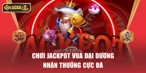 Jackpot Vua Đại Dương