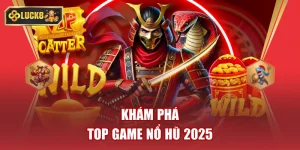 Khám Phá Top Game Nổ Hũ 2025