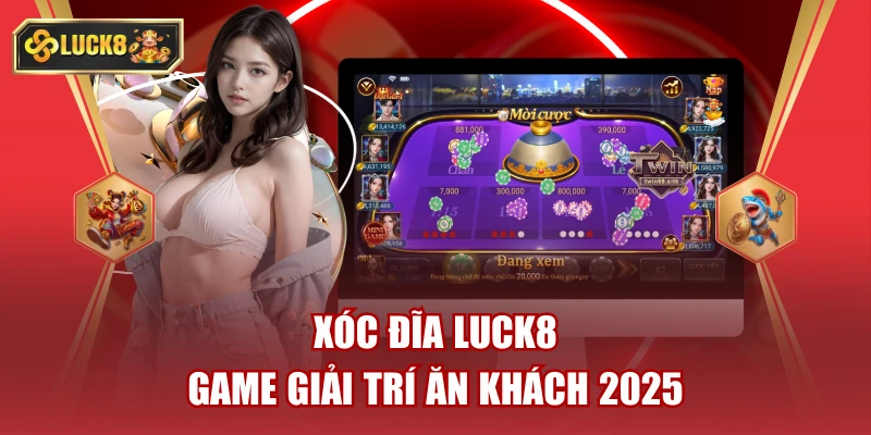 Xóc Đĩa Luck8