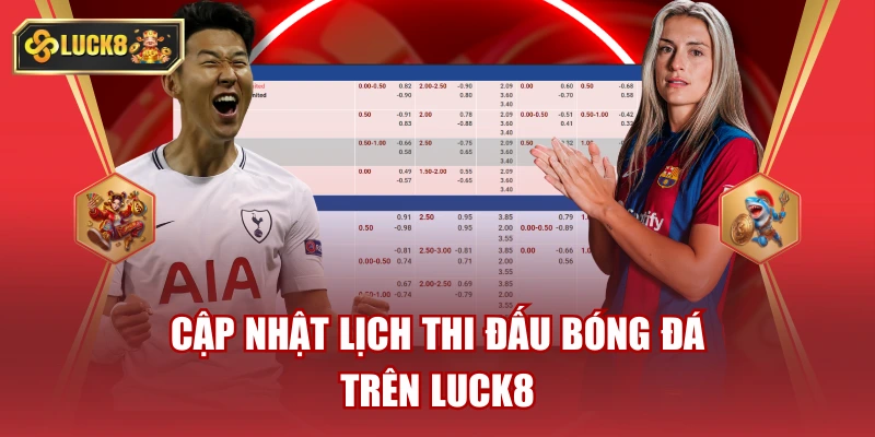 Cập Nhật Lịch Thi Đấu Bóng Đá